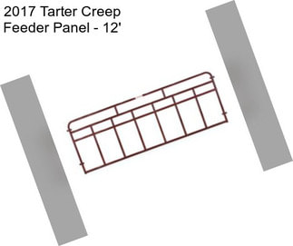 2017 Tarter Creep Feeder Panel - 12\'