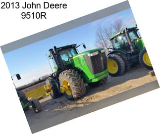 2013 John Deere 9510R