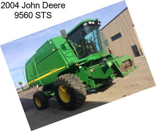 2004 John Deere 9560 STS