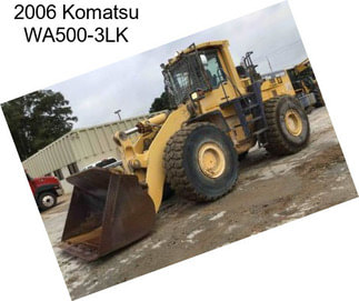 2006 Komatsu WA500-3LK