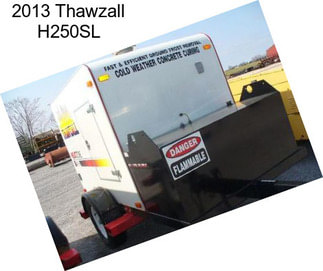 2013 Thawzall H250SL