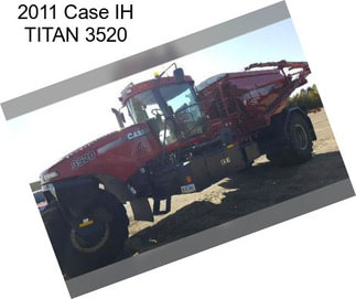 2011 Case IH TITAN 3520