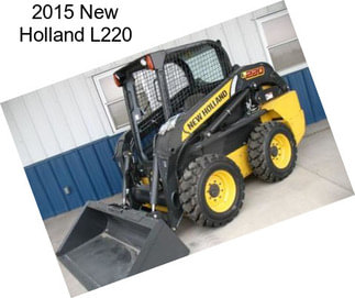 2015 New Holland L220