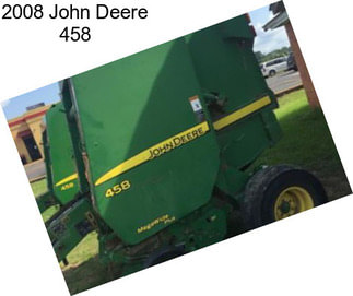 2008 John Deere 458