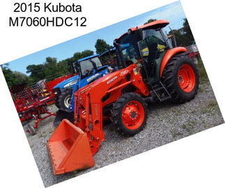 2015 Kubota M7060HDC12