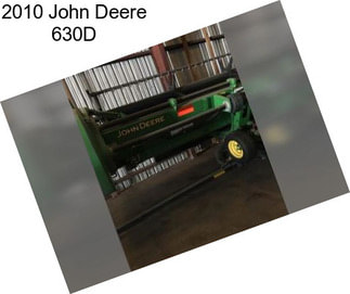 2010 John Deere 630D