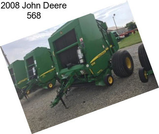 2008 John Deere 568