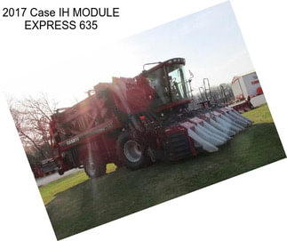 2017 Case IH MODULE EXPRESS 635