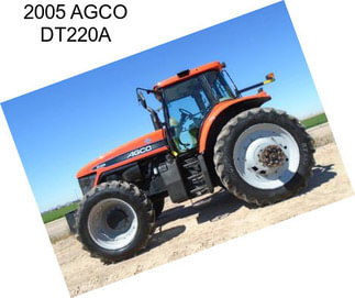 2005 AGCO DT220A