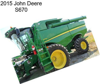 2015 John Deere S670