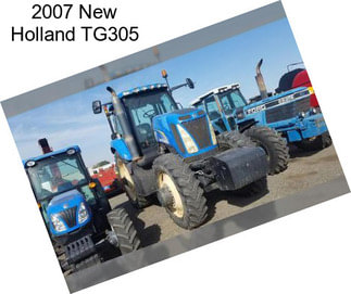 2007 New Holland TG305