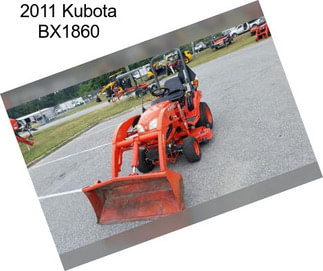 2011 Kubota BX1860