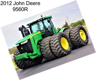 2012 John Deere 9560R