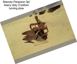 Massey-Ferguson 3pt heavy duty 2 bottom turning plow