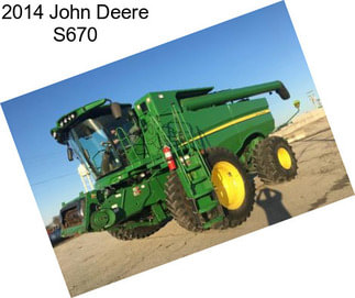 2014 John Deere S670