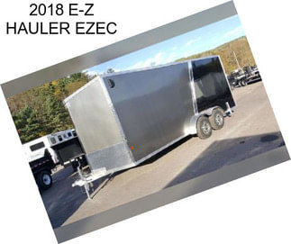 2018 E-Z HAULER EZEC