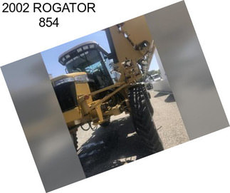 2002 ROGATOR 854