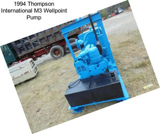1994 Thompson International M3 Wellpoint Pump