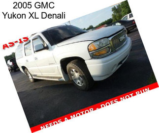2005 GMC Yukon XL Denali