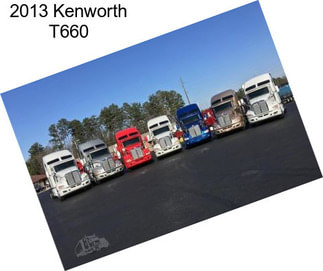 2013 Kenworth T660