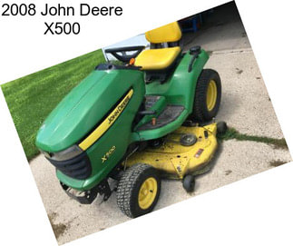 2008 John Deere X500