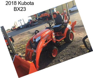 2018 Kubota BX23