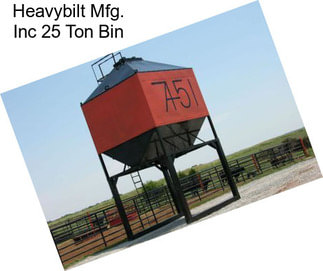Heavybilt Mfg. Inc 25 Ton Bin