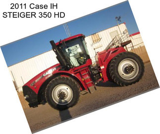 2011 Case IH STEIGER 350 HD