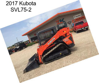 2017 Kubota SVL75-2