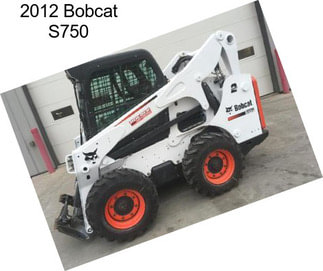 2012 Bobcat S750