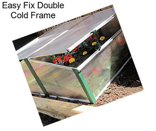 Easy Fix Double Cold Frame