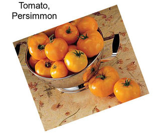 Tomato, Persimmon