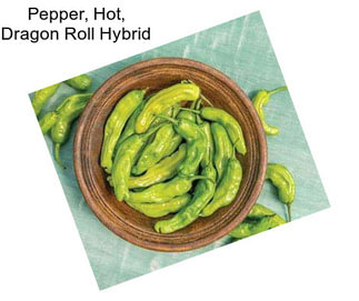 Pepper, Hot, Dragon Roll Hybrid
