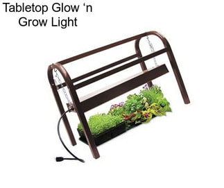 Tabletop Glow ‘n Grow Light