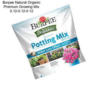 Burpee Natural Organic Premium Growing Mix 0.12-0.12-0.12