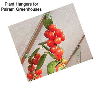 Plant Hangers for Palram Greenhouses