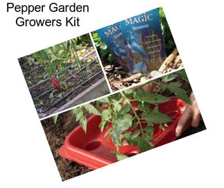 Pepper Garden Growers Kit