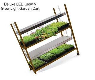 Deluxe LED Glow N Grow Light Garden Cart