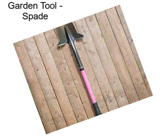 Garden Tool - Spade