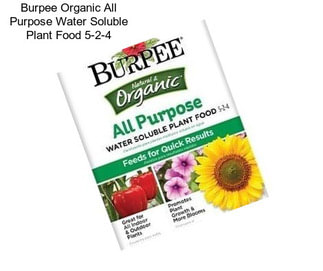 Burpee Organic All Purpose Water Soluble Plant Food 5-2-4