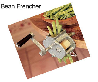 Bean Frencher