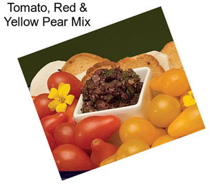 Tomato, Red & Yellow Pear Mix