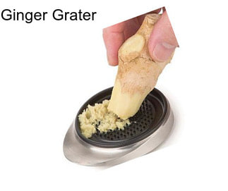 Ginger Grater