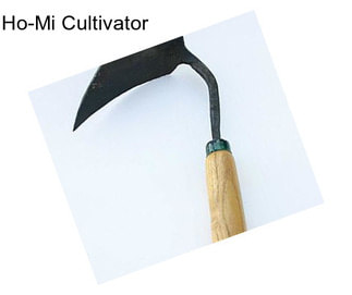 Ho-Mi Cultivator