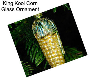 King Kool Corn Glass Ornament