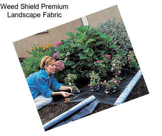 Weed Shield Premium Landscape Fabric