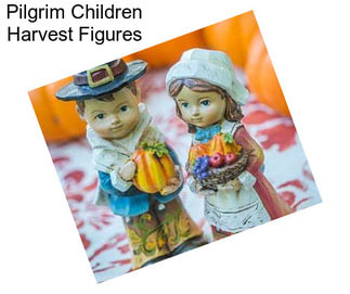 Pilgrim Children Harvest Figures