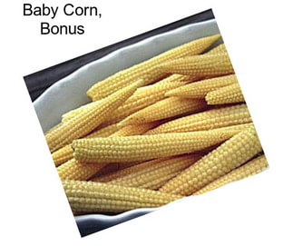 Baby Corn, Bonus