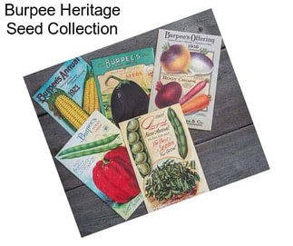 Burpee Heritage Seed Collection