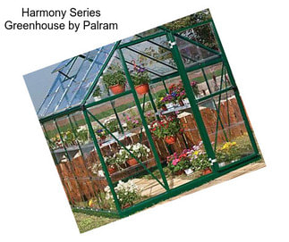 Harmony Series Greenhouse by Palram